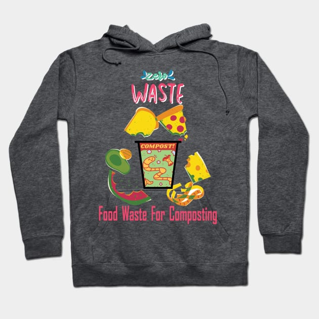 Zero Waste, Food Composting Hoodie by vachala.a@gmail.com